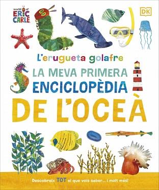 ERUGUETA GOLAFRE LA MEVA PRIMERA ENCICLOPÈDIA DE L'OCEÀ, L' | 9780241788509 | DK