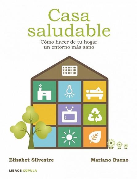 CASA SALUDABLE | 9788448048334 | SILVESTRE FORTEA, ELISABETH / MARIANO BUENO BOSCH | Llibreria L'Illa - Llibreria Online de Mollet - Comprar llibres online