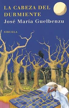 CABEZA DEL DURMIENTE, LA | 9788498410297 | GUELBENZU, JOSE MARIA