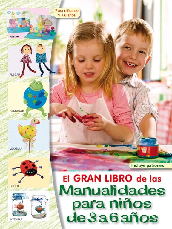 GRAN LIBRO MANUALIDADES INFANTILES DE 3 A 6 AÑOS 1 | 9788498741438 | VV AA