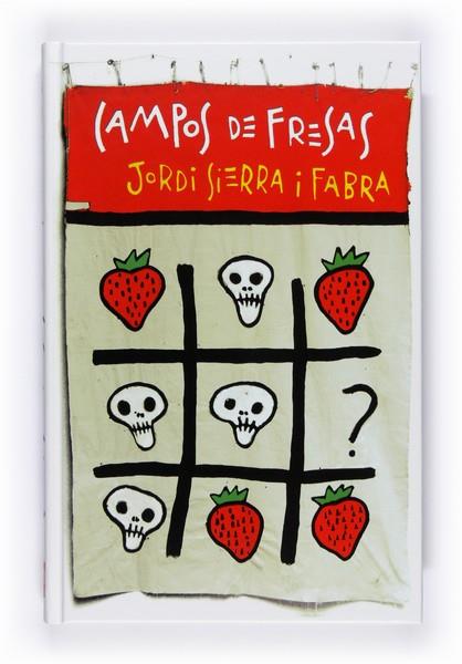 CAMPOS DE FRESAS | 9788467529234 | SIERRA I FABRA, JORDI