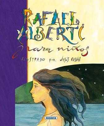 RAFAEL ALBERTI PARA NIÑOS | 9788430592906 | ALBERTI, RAFAEL | Llibreria L'Illa - Llibreria Online de Mollet - Comprar llibres online