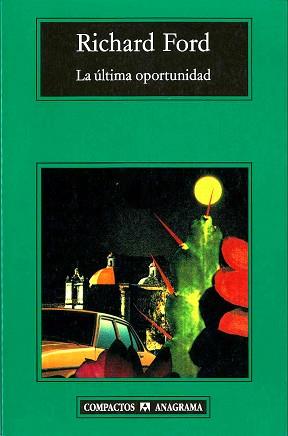 ULTIMA OPORTUNIDAD, LA | 9788433973191 | FORD, RICHARD | Llibreria L'Illa - Llibreria Online de Mollet - Comprar llibres online