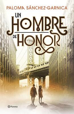 HOMBRE DE HONOR, UN | 9788408326595 | SÁNCHEZ-GARNICA, PALOMA | Llibreria L'Illa - Llibreria Online de Mollet - Comprar llibres online