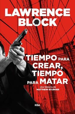 TIEMPO PARA CREAR TIEMPO PARA MATAR | 9788491871651 | BLOCK , LAWRENCE | Llibreria L'Illa - Llibreria Online de Mollet - Comprar llibres online