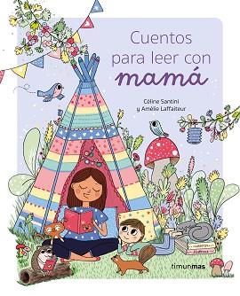 CUENTOS PARA LEER CON MAMÁ | 9788408275305 | SANTINI, CÉLINE/LAFFAITEUR, AMÉLIE | Llibreria L'Illa - Llibreria Online de Mollet - Comprar llibres online