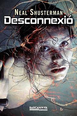 DESCONNEXIÓ | 9788448932619 | SHUSTERMAN, NEAL | Llibreria L'Illa - Llibreria Online de Mollet - Comprar llibres online