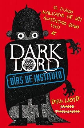 DARK LORD. DIAS DE INSTITUTO | 9788420411026 | THOMSON, JAMES | Llibreria L'Illa - Llibreria Online de Mollet - Comprar llibres online