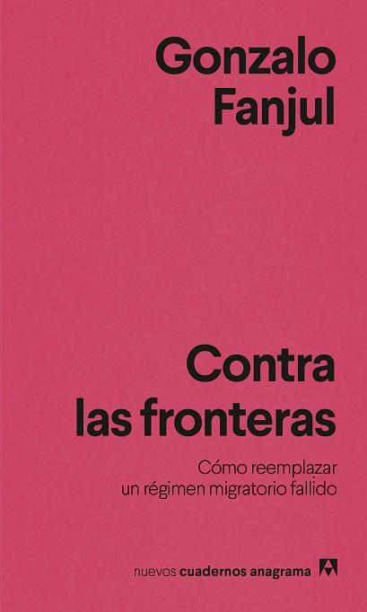 CONTRA LAS FRONTERAS | 9788433951076 | FANJUL, GONZALO | Llibreria L'Illa - Llibreria Online de Mollet - Comprar llibres online