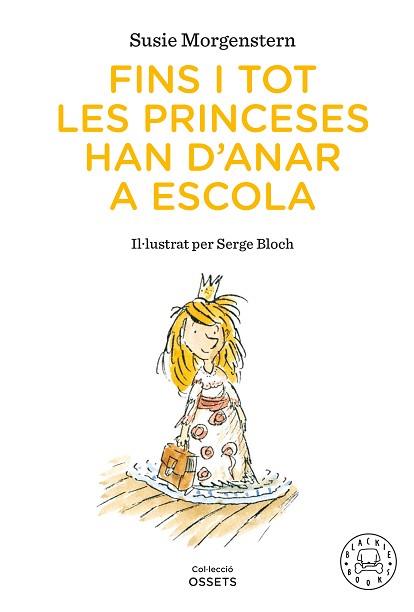 FINS I TOT LES PRINCESES HAN D'ANAR A ESCOLA | 9791388154416 | MORGENSTERN, SUSIE | Llibreria L'Illa - Llibreria Online de Mollet - Comprar llibres online