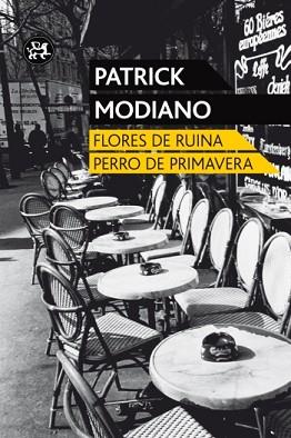 FLORES DE RUINA/PERRO DE PRIMAVERA | 9788415325451 | MODIANO, PATRICK | Llibreria L'Illa - Llibreria Online de Mollet - Comprar llibres online