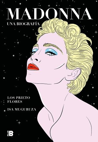 MADONNA. UNA BIOGRAFÍA | 9788417809812 | LOS PRIETO FLORES,/MUGURUZA, ISA | Llibreria L'Illa - Llibreria Online de Mollet - Comprar llibres online