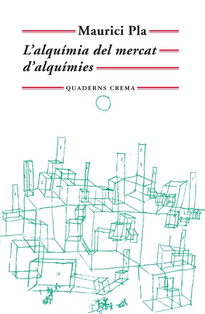 ALQUIMIA DEL MERCAT D'ALQUIMIES, L' | 9788477274933 | PLA, MAURICI