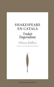 SHAKESPEARE EN CATALA | 9788497663793 | BUFFERY, HELENA | Llibreria L'Illa - Llibreria Online de Mollet - Comprar llibres online