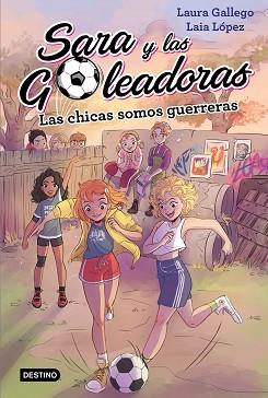 CHICAS SOMOS GUERRERAS, LAS | 9788408202219 | GALLEGO, LAURA