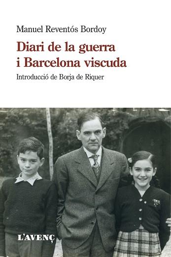 DIARI DE LA GUERRA I BARCELONA VISCUDA | 9788418680021 | REVENTÓS BORDOY, MANUEL | Llibreria L'Illa - Llibreria Online de Mollet - Comprar llibres online