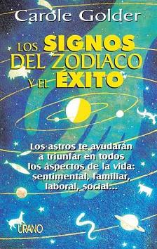 SIGNOS DEL ZODIACO Y EL EXITO, LOS | 9788479531942 | GOLDER, CAROLE | Llibreria L'Illa - Llibreria Online de Mollet - Comprar llibres online