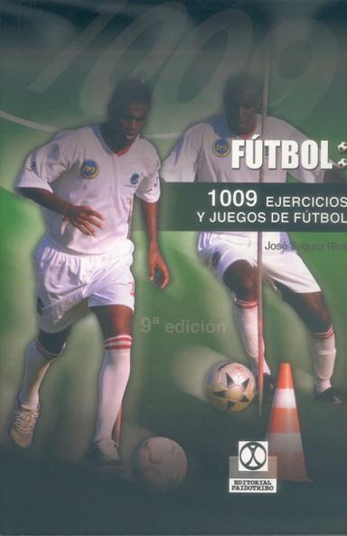 1009 EJERCICIOS Y JUEGOS APLICADOS AL FUTBOL | 9788486475277 | SEGURA RIUS, JOSE | Llibreria L'Illa - Llibreria Online de Mollet - Comprar llibres online