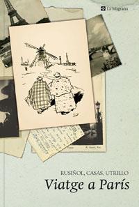 VIATGE A PARIS | 9788479014803 | RUSIÑOL/CASAS/UTRILLO