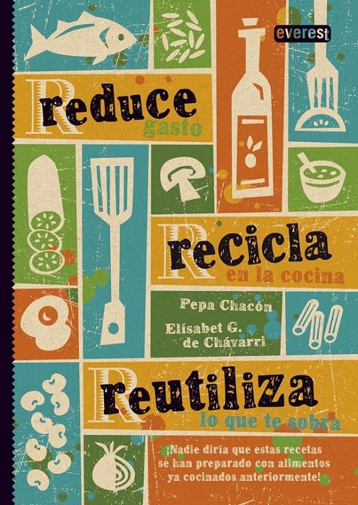 REDUCE RECICLA REUTILIZA | 9788444121642 | ELISABETH GONZÁLEZ/PEPA CHACÓN