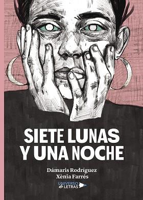 SIETE LUNAS Y UNA NOCHE | 9788417436001 | RODRÍGUEZ  GARRIDO, DÁMARIS/FARRÉS OLLÉ, XÈNIA | Llibreria L'Illa - Llibreria Online de Mollet - Comprar llibres online