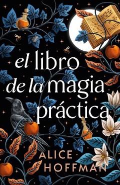 LIBRO DE LA MAGIA PRÁCTICA, EL | 9791387749187 | HOFFMAN, ALICE | Llibreria L'Illa - Llibreria Online de Mollet - Comprar llibres online