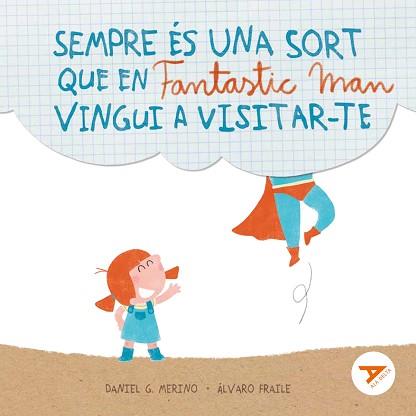 SEMPRE ÉS UNA SORT QUE EN FANTASTIC MAN VINGUI A VISITAR-TE | 9788447949281 | GÓMEZ MERINO, DANIEL | Llibreria L'Illa - Llibreria Online de Mollet - Comprar llibres online