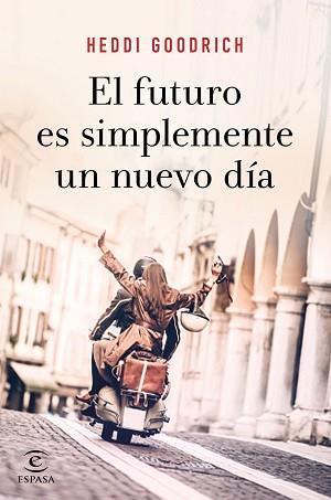 FUTURO ES SIMPLEMENTE UN NUEVO DÍA, EL | 9788467055672 | GOODRICH, HEDDI | Llibreria L'Illa - Llibreria Online de Mollet - Comprar llibres online