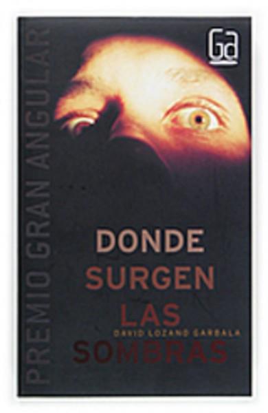 DONDE SURGEN LAS SOMBRAS | 9788467510270 | LOZANO GARBALA, DAVID