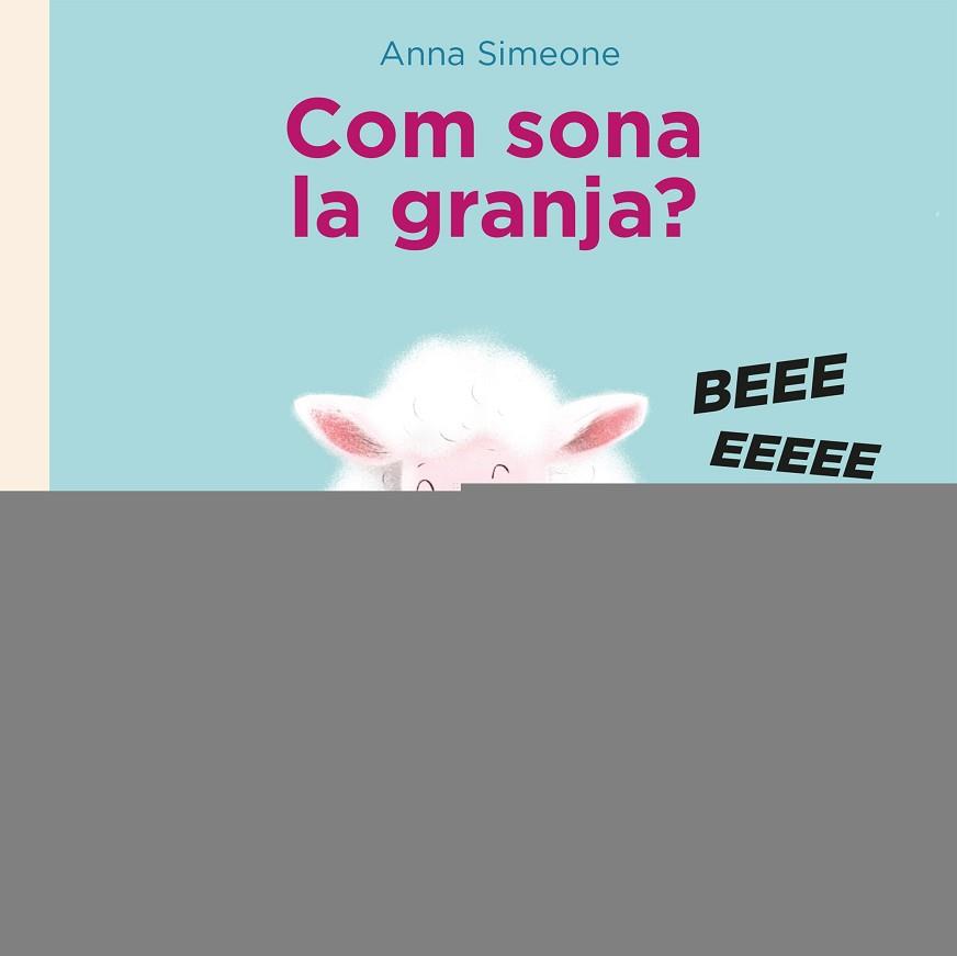 COM SONA LA GRANJA? | 9788418443282 | SIMEONE, ANNA | Llibreria L'Illa - Llibreria Online de Mollet - Comprar llibres online