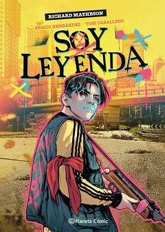 SOY LEYENDA  | 9788411610926 | MATHESON, RICHARD/CABALLERO, TONI/HERNÁNDEZ, SERGIO | Llibreria L'Illa - Llibreria Online de Mollet - Comprar llibres online