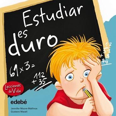 ESTUDIAR ES DURO | 9788468303833 | MOORE-MALLINOS, JENNIFER | Llibreria L'Illa - Llibreria Online de Mollet - Comprar llibres online