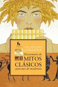 DICCIONARIO DE MITOS CLASICOS PARA USOS MODERNOS | 9788424919078 | DE VILLENA GARCIA, LUIS ANTONIO