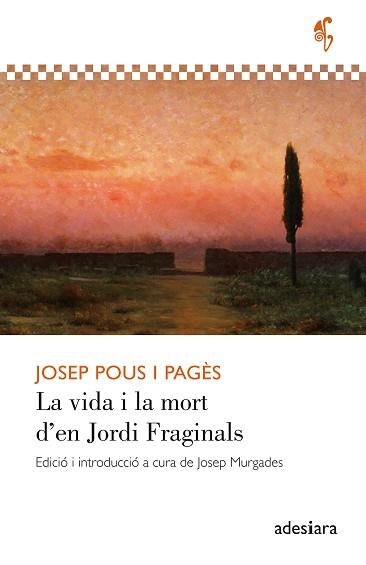 VIDA I LA MORT D’EN JORDI FRAGINALS, LA | 9788419908407 | POUS I PAGÈS, JOSEP