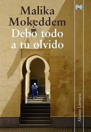 DEBO TODO A TU OLVIDO | 9788420651620 | MOKEDDEM, MALIKA | Llibreria L'Illa - Llibreria Online de Mollet - Comprar llibres online