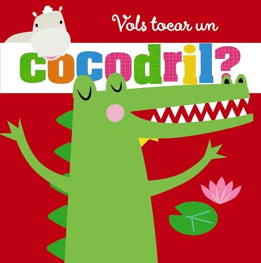VOLS TOCAR UN COCODRIL? | 9788499063393 | VARIOS AUTORES | Llibreria L'Illa - Llibreria Online de Mollet - Comprar llibres online