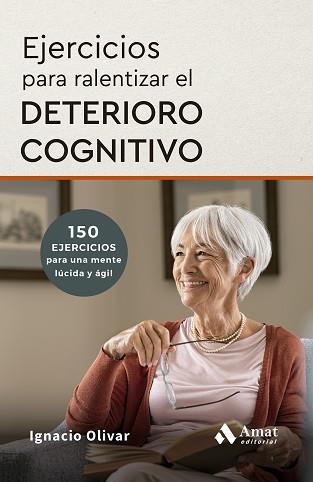 EJERCICIOS PARA RALENTIZAR EL DETERIORO COGNITIVO | 9788410451735 | OLIVAR NOGUERA, IGNACIO | Llibreria L'Illa - Llibreria Online de Mollet - Comprar llibres online