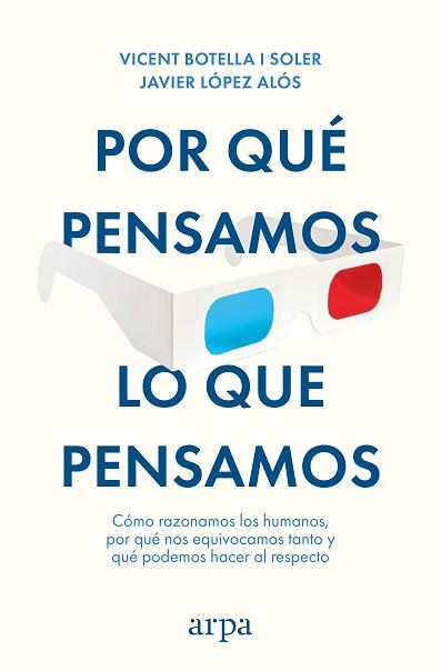 POR QUÉ PENSAMOS LO QUE PENSAMOS | 9788410313712 | BOTELLA I SOLER, VICENT/LÓPEZ ALÓS, JAVIER | Llibreria L'Illa - Llibreria Online de Mollet - Comprar llibres online
