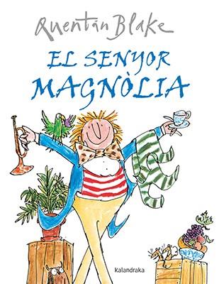 SENYOR MAGNÒLIA, EL | 9788484642541 | BLAKE, QUENTIN | Llibreria L'Illa - Llibreria Online de Mollet - Comprar llibres online