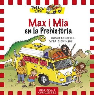 MAX I MIA EN LA PREHISTÒRIA | 9788424656515 | DICKINSON, VITA | Llibreria L'Illa - Llibreria Online de Mollet - Comprar llibres online