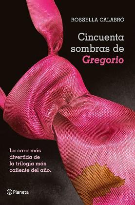 CINCUENTA SOMBRAS DE GREGORIO | 9788408050957 | CALABRÒ, ROSELLA | Llibreria L'Illa - Llibreria Online de Mollet - Comprar llibres online