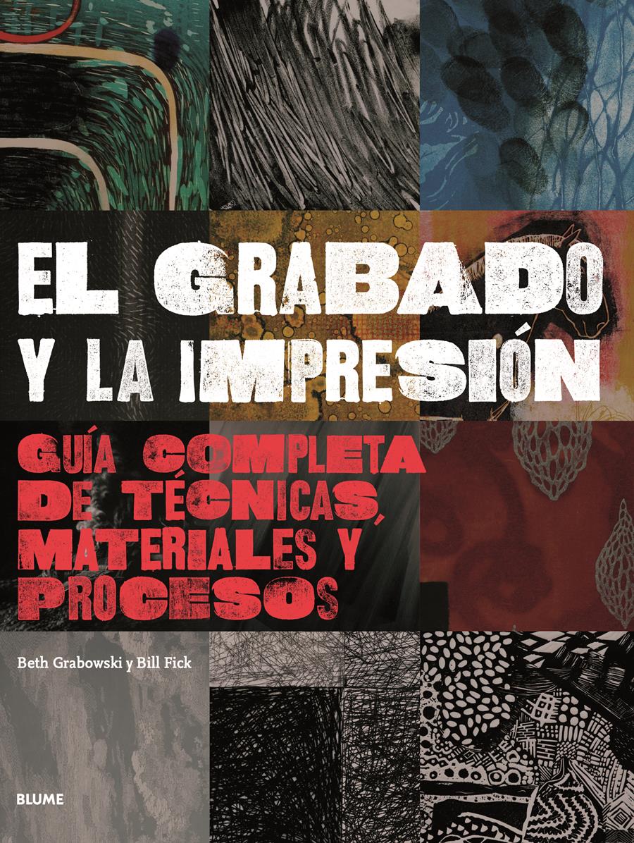 GRABADO Y LA IMPRESION, EL | 9788498013801 | GRABOWSKI, BETH / BILL FICK