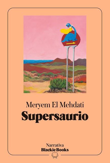 SUPERSAURIO (COLECCIÓN NARRATIVA BLACKIE BOOKS) | 9791388154256 | EL MEHDATI, MERYEM | Llibreria L'Illa - Llibreria Online de Mollet - Comprar llibres online