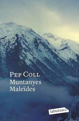 MUNTANYES MALEÏDES | 9788419971746 | COLL, PEP | Llibreria L'Illa - Llibreria Online de Mollet - Comprar llibres online