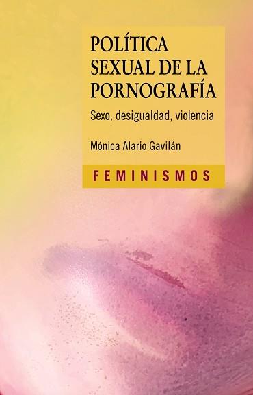 POLÍTICA SEXUAL DE LA PORNOGRAFÍA | 9788437643328 | ALARIO, MÓNICA | Llibreria L'Illa - Llibreria Online de Mollet - Comprar llibres online