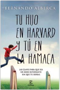 TU HIJO EN HARVAD Y TÚ EN LA HAMACA | 9788467040418 | ALBERCA DE CASTRO, FERNANDO