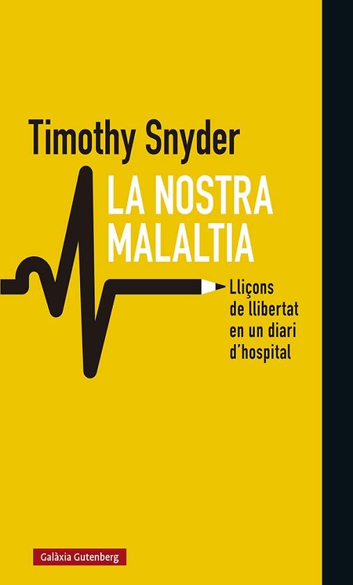 NOSTRA MALALTIA, LA | 9788418526008 | SNYDER, TIMOTHY | Llibreria L'Illa - Llibreria Online de Mollet - Comprar llibres online
