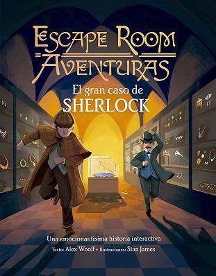 ESCAPE ROOM AVENTURAS. EL GRAN CASO DE SHERLOCK | 9788491456759 | WOOLF, ALEX | Llibreria L'Illa - Llibreria Online de Mollet - Comprar llibres online