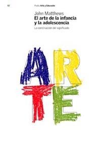 ARTE DE LA INFANCIA Y LA ADOLESCENCIA, EL | 9788449312397 | MATTHEWS, JOHN
