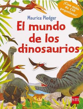 MUNDO DE LOS DINOSAURIOS, EL | 9788467559958 | PLEDGER, MAURICE